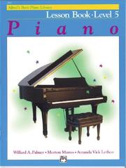 Cover of: Alfred's Basic Piano Course, Lesson Book 5 (Alfred's Basic Piano Library) by Willard Palmer, Morton Manus, Amanda Lethco