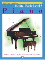 Cover of: Alfred's Basic Piano Course, Recital Book 5 (Alfred's Basic Piano Library)