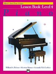 Cover of: Alfred's Basic Piano Library: Lesson Book Level 4 (Alfred's Basic Piano Library)