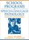 Cover of: School Programs in Speech-Language Pathology