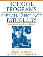School programs in speech-language pathology by Jean Blosser, Jean L. Blosser, Elizabeth A. Neidecker