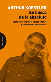Cover of: En busca de lo absoluto: Escritos esenciales, seleccionados y comentados por el autor