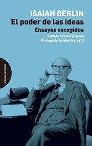 Cover of: El poder de las ideas by Isaiah Berlin, Henry Hardy, Roberto Ramos Fontecoba, Alejandro Limeres, Avishai Margalit