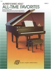 Cover of: Alfred's Basic Adult Piano Course: All-Time Favorites (Alfred's Basic Adult Piano Course)