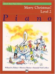 Cover of: Alfred's Basic Piano Library Merry Christmas!, Bk 2