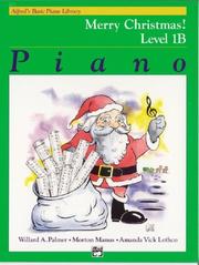 Cover of: Alfred's Basic Piano Course, Merry Christmas! Book 1b (Alfred's Basic Piano Library)