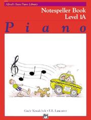 Cover of: Alfred's Basic Piano Course, Notespeller Book 1a (Alfred's Basic Piano Library) by Gayle Kowalchyk, E. Lancaster