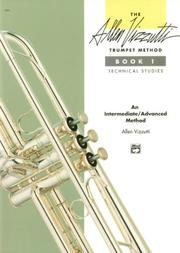 Cover of: The Allen Vizzutti Trumpet Method, Book 1 (Technical Studies)