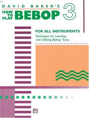 Cover of: How to Play Bebop - Volume 3 by David Baker