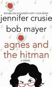 Cover of: Agnes and the Hitman by Jennifer Crusie, Bob Mayer