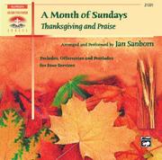 Cover of: A Month of Sundays: Thanksgiving and Praise: CD (Sacred Performer Collections)