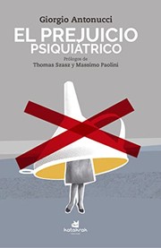 Cover of: El prejuicio psiquiátrico by Giorgio Antonucci