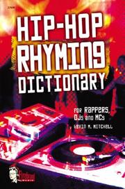 Cover of: Hip-hop rhyming dictionary: for rappers, DJs and MCs