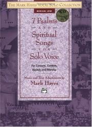 Cover of: Seven Psalms and Spiritual Songs for Solo Voice for Concerts, Contests, Recitals and Worship, Medium Low Voice (Book and CD) by Mark Hayes