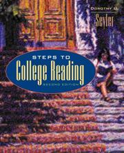 Cover of: Steps to college reading by Dorothy U. Seyler, Dorothy U. Seyler