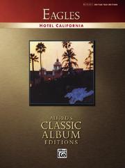 Cover of: Hotel California: Authentic Guitar-tab (Alfred's Classic Album Editions)