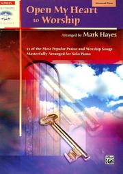Cover of: Open My Heart to Worship: Advanced Piano (Alfred's Sacred Performer Collections)
