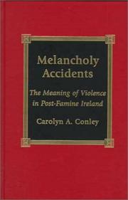 Cover of: Melancholy accidents: the meaning of violence in post-famine Ireland