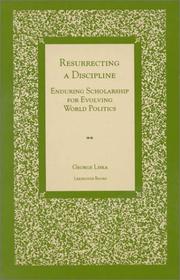 Cover of: Resurrecting a discipline: enduring scholarship for evolving world politics