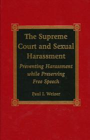 Cover of: The Supreme Court and sexual harassment: preventing harassment while preserving free speech