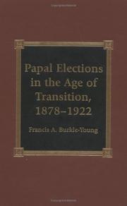 Cover of: Papal Elections in the Age of Transition, 1878-1922