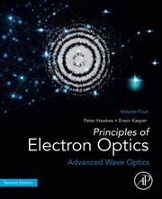 Cover of: Principles of Electron Optics, Volume 4: Advanced Wave Optics