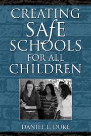 Cover of: Creating Safe Schools for All Children by Daniel L. Duke