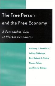 Cover of: The Free Person and the Free Economy by Anthony J. Santelli Jr., Gregory M.A. Gronbacher, Jr., Anthony E. Santelli, Jeffrey Sikkenga, Steven Yates, Gloria L. Z¿-iga