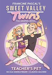 Cover of: Sweet Valley Twins: Teacher's Pet : (a Graphic Novel) by Francine Pascal, Claudia Aguirre, Nicole Andelfinger