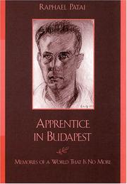 Apprentice in Budapest by Raphael Patai