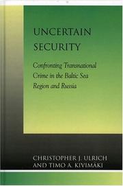 Cover of: Uncertain Security: Confronting Transnational Crime in the Baltic Sea Region and Russia