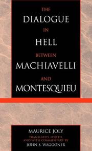 Cover of: The Dialogue in Hell between Machiavelli and Montesquieu | Maurice Joly