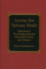 Cover of: Across the Taiwan Strait: Democracy: The Bridge Between Mainland China and Taiwan