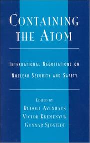 Cover of: Containing the Atom: International Negotiations on Nuclear Security and Safety