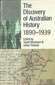 Cover of: The discovery of Australian history, 1890-1939