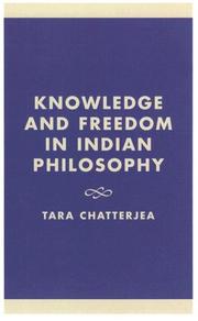 Cover of: Knowledge and Freedom in Indian Philosophy by Tara Chatterjea, Tara Chatterjea