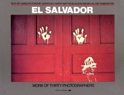 Cover of: El Salvador by text by Carolyn Forché ; chronology by Cynthia Arnson ; edited by Harry Mattison, Susan Meiselas, Fae Rubenstein.