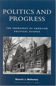 Cover of: Politics and progress: the emergence of American political science