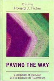 Cover of: Paving the Way: Contributions of Interactive Conflict Resolution to Peacemaking