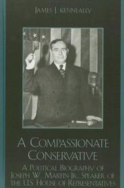 Cover of: A compassionate conservative: a political biography of Joseph W. Martin, Jr., speaker of the U.S. House of Representatives