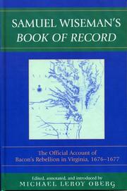 Cover of: Samuel Wiseman's Book of Record: The Official Account of Bacon's Rebellion in Virginia, 1676-1677