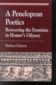 A Penelopean poetics by Barbara Clayton, Barbara Clayton