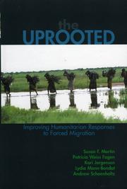 Cover of: The Uprooted: Improving Humanitarian Responses to Forced Migration (Program in Migration and Refugee Studies)