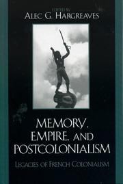 Cover of: Memory, Empire, and Postcolonialism: Legacies of French Colonialism (After the Empire: the Francophone World and Postcolonial France)