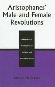 Cover of: Aristophanes' male and female revolutions by Kenneth M. De Luca
