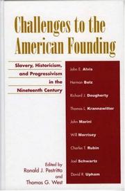 Cover of: Challenges to the American Founding: Slavery, Historicism, and Progressivism in the Nineteenth Century