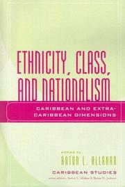 Cover of: Ethnicity, Class, and Nationalism: Caribbean and Extra-Caribbean Dimensions (Caribbean Studies (Lanham, MD.).)