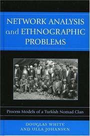 Cover of: Network Analysis and Ethnographic Problems: Process Models of a Turkish Nomad Clan