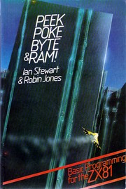 Cover of: Peek poke byte & ram!: Basic programming for the ZX81