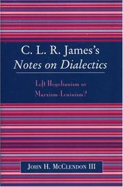 Cover of: CLR James's Notes on Dialectics: Left Hegelianism or Marxism-Leninism?